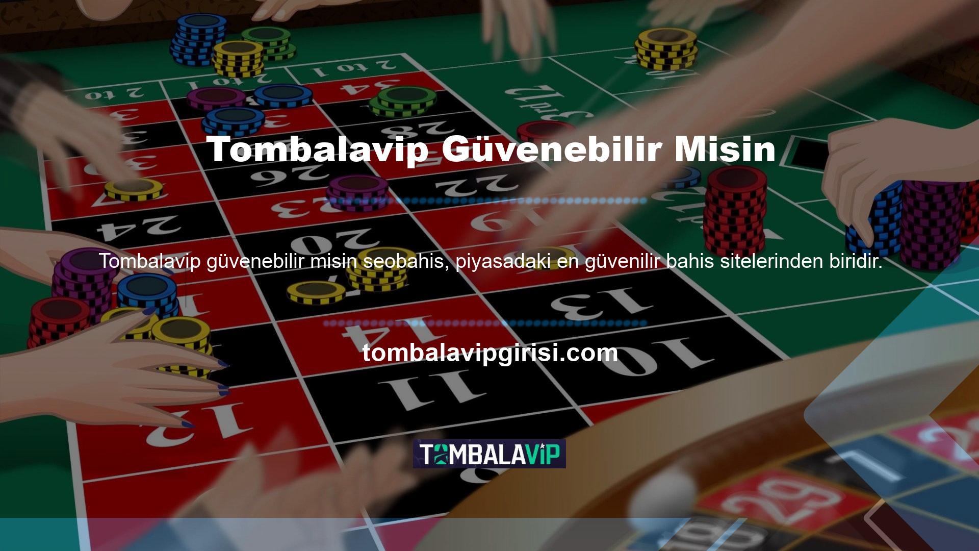 Bu nedenle Tombalavip Casino web sitesinin güvenilir bir site olduğu söylenebilir