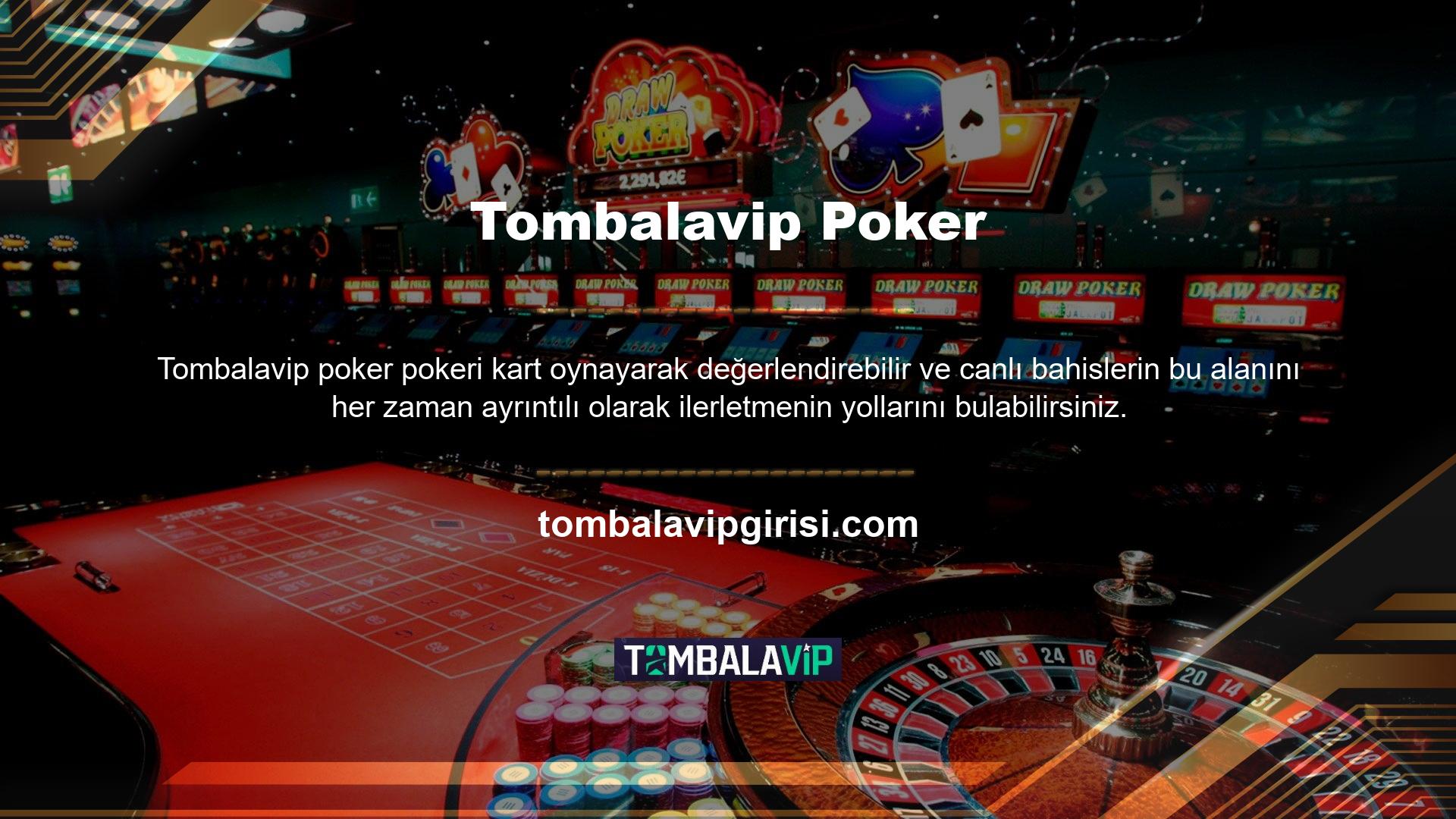 Tombalavip Güvenilir Pokeri Canlı pokeri güvenilir bir sisteme entegre ederek her zaman en son seviyeye ulaşma fırsatına sahip olursunuz