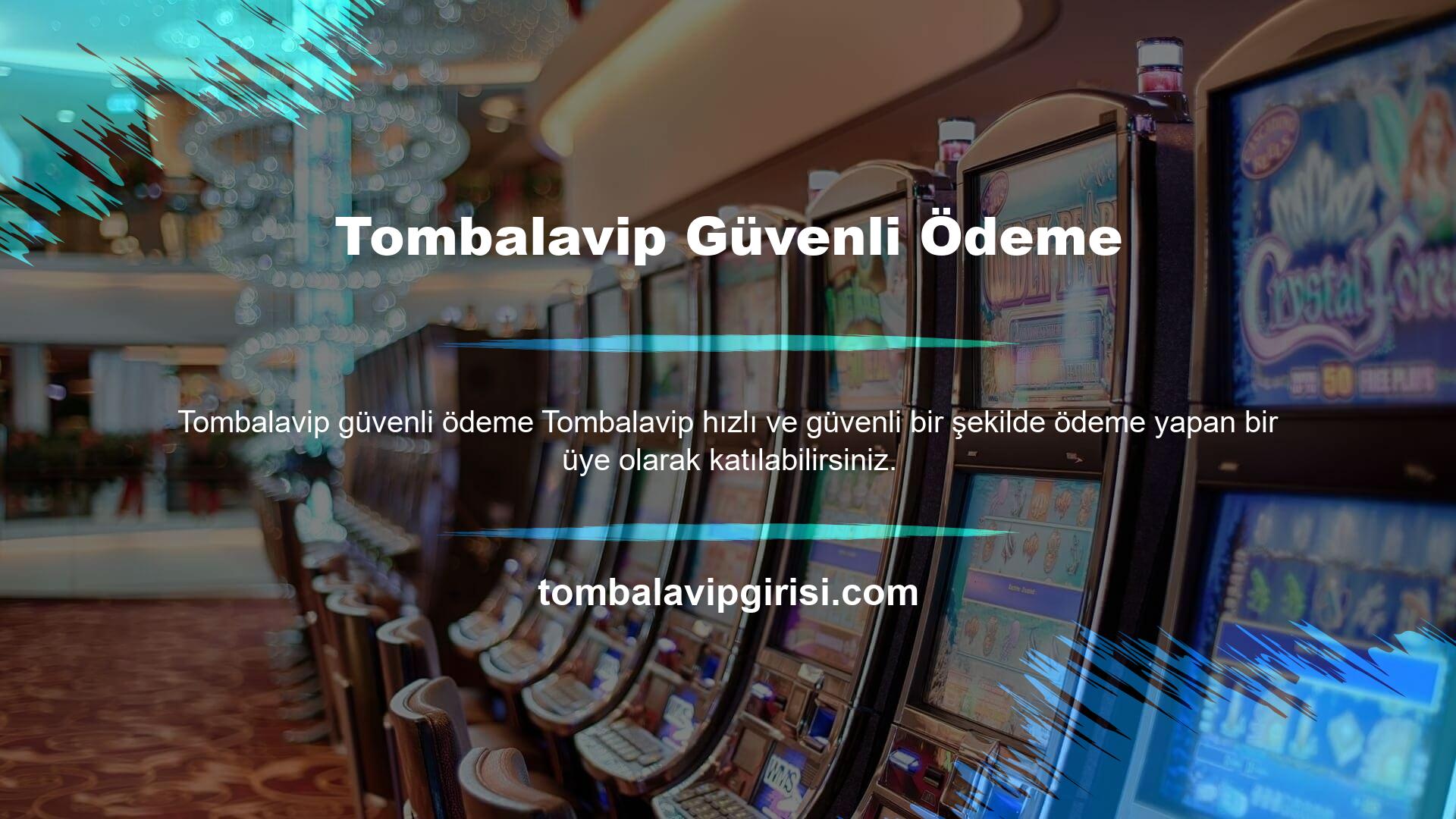 Tombalavip casino sitesi farklı depozito yöntemlerini birleştirerek güvenli ödeme seçenekleri sunmaktadır